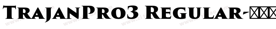 TrajanPro3 Regular字体转换